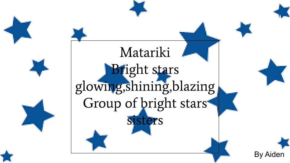 Matariki Cinquain Poem – Aiden @ Panmure Bridge School